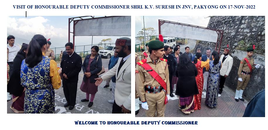 Visit of honourable Deputy Commissioner Shri K.V. Suresh in JNV Pakying on date 17-11-2022.